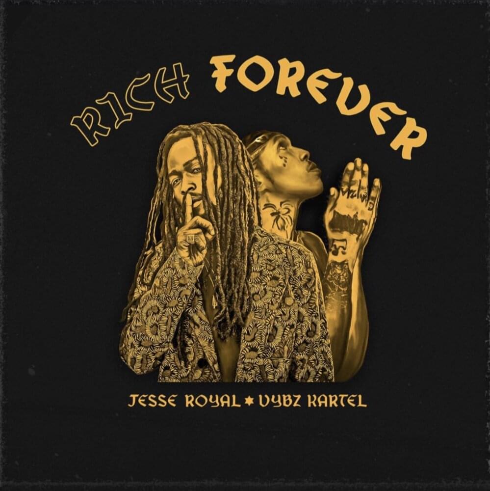 Album cover art for "Rich Forever" by Jesse Royal & Vybz Kartel