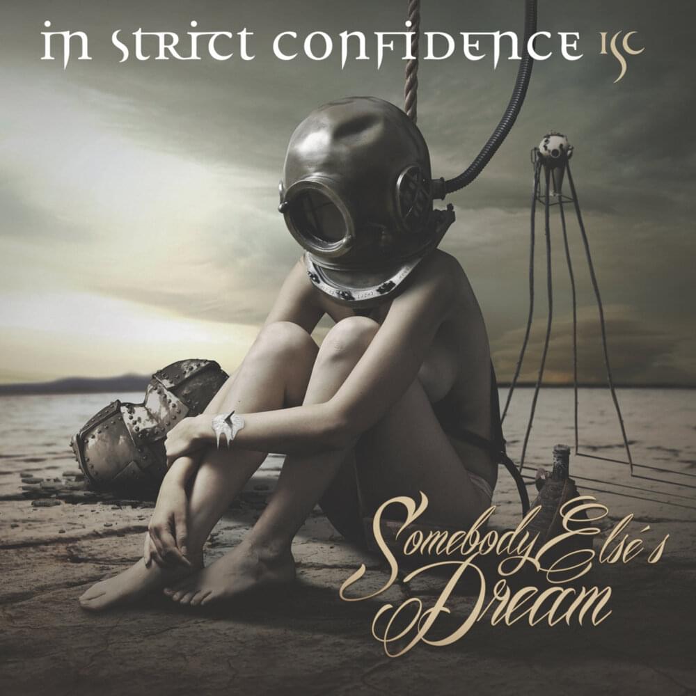 Album cover art for "Somebody Else’s Dream" by In Strict Confidence & Haydee Sparks & Stefan Vesper & Nina de Lianin & Jörg Schelte & Dennis Ostermann