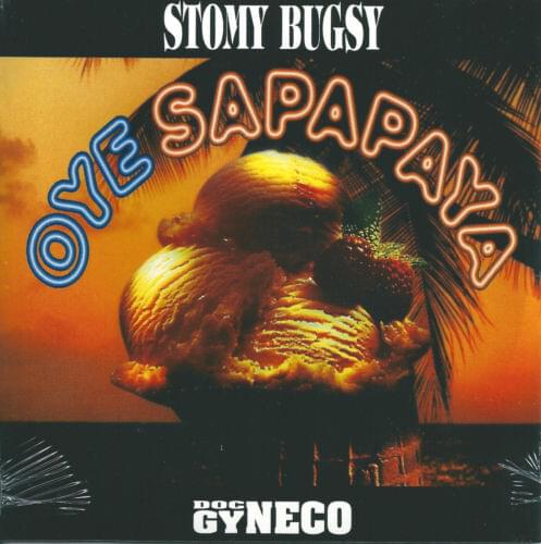 Oyé Sapapaya by Stomy Bugsy