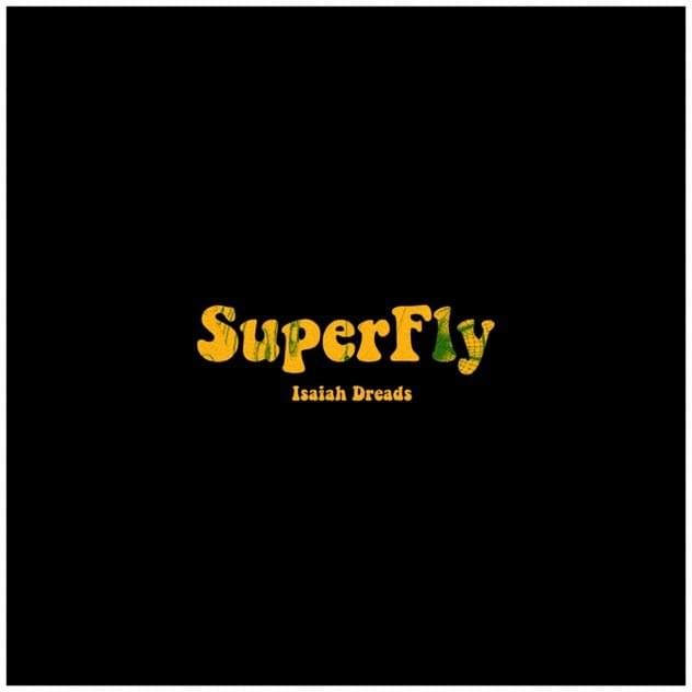Album cover art for "Superfly" by Isaiah Dreads