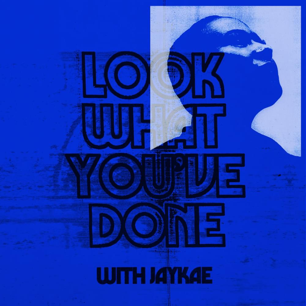 Album cover art for "Look What You’ve Done" by Emeli Sandé & Jaykae