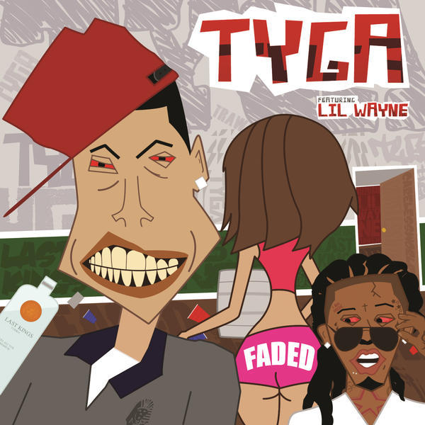 Album cover art for "Faded" by Tyga & Lil Wayne