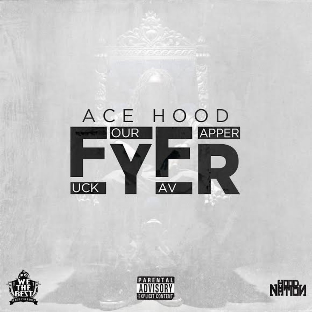 Album cover art for "F.Y.F.R. (Fuck Your Favorite Rapper)" by Ace Hood