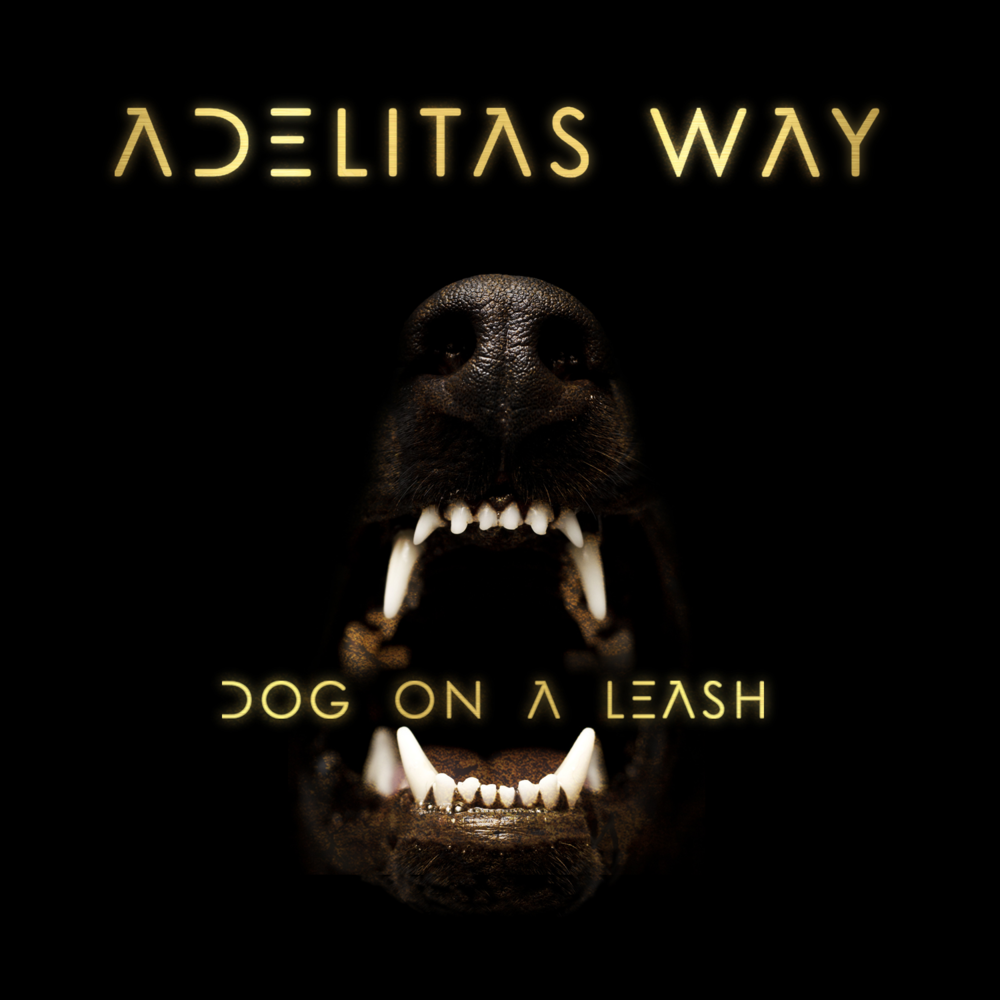 Album cover art for "Dog On A Leash" by Adelitas Way
