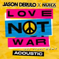 Album cover art for "Love Not War (The Tampa Beat) [Acoustic]" by Jason Derulo