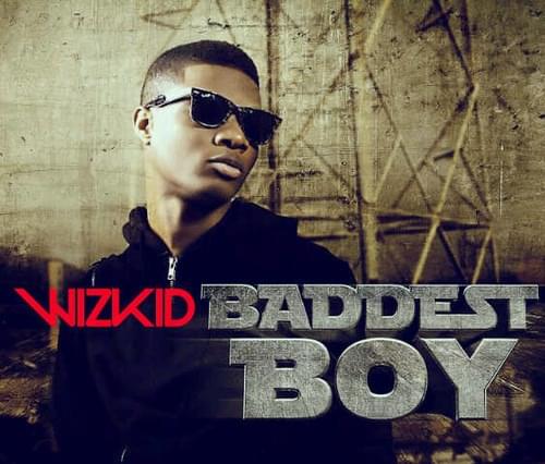 Album cover art for "Baddest Boy" by Wizkid & Skales