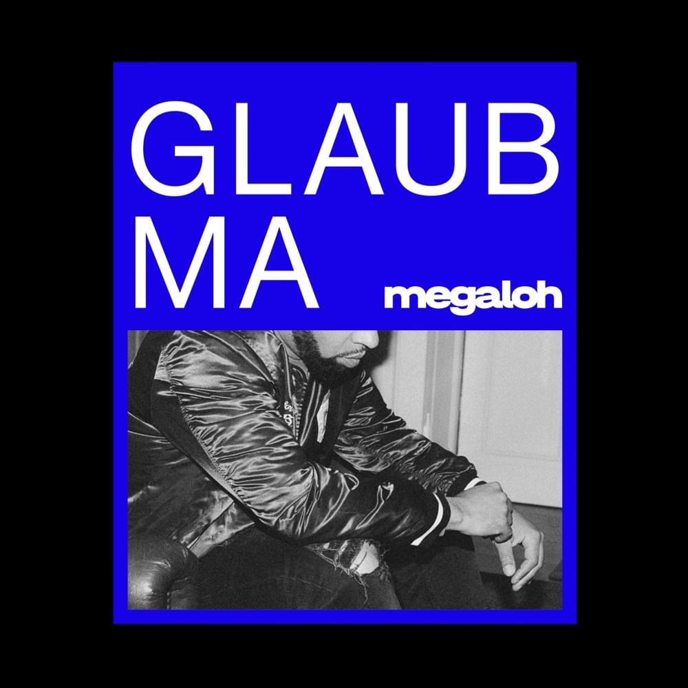 Album cover art for "Glaub Ma" by Megaloh