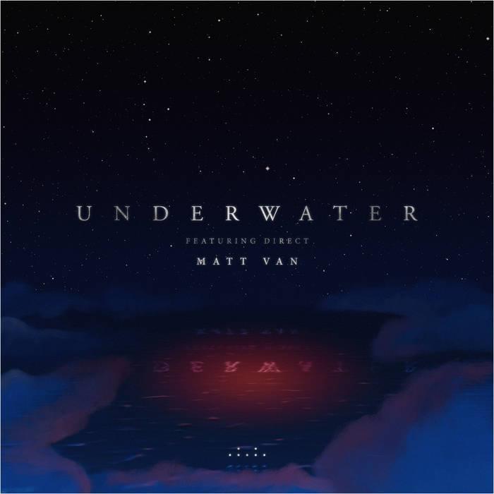 Album cover art for "Underwater" by Matt Van & Direct