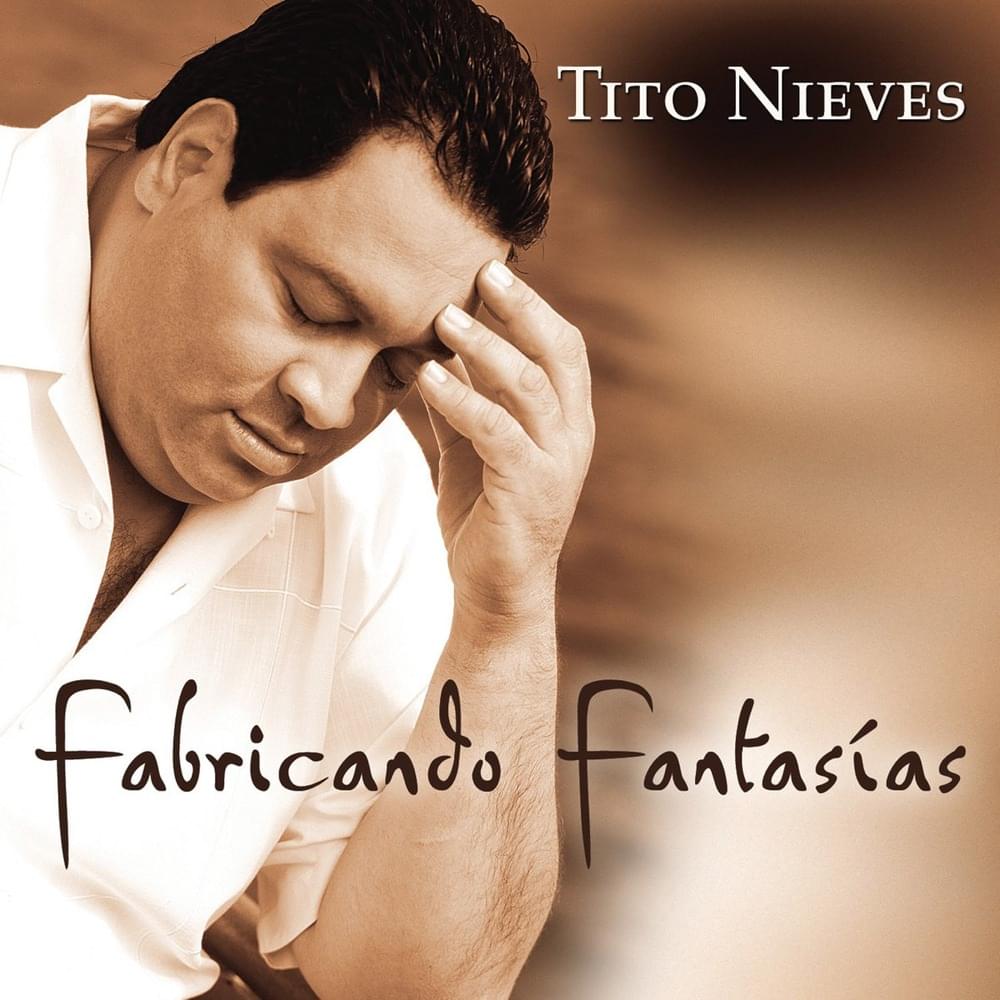 Fabricando Fantasias by Tito Nieves