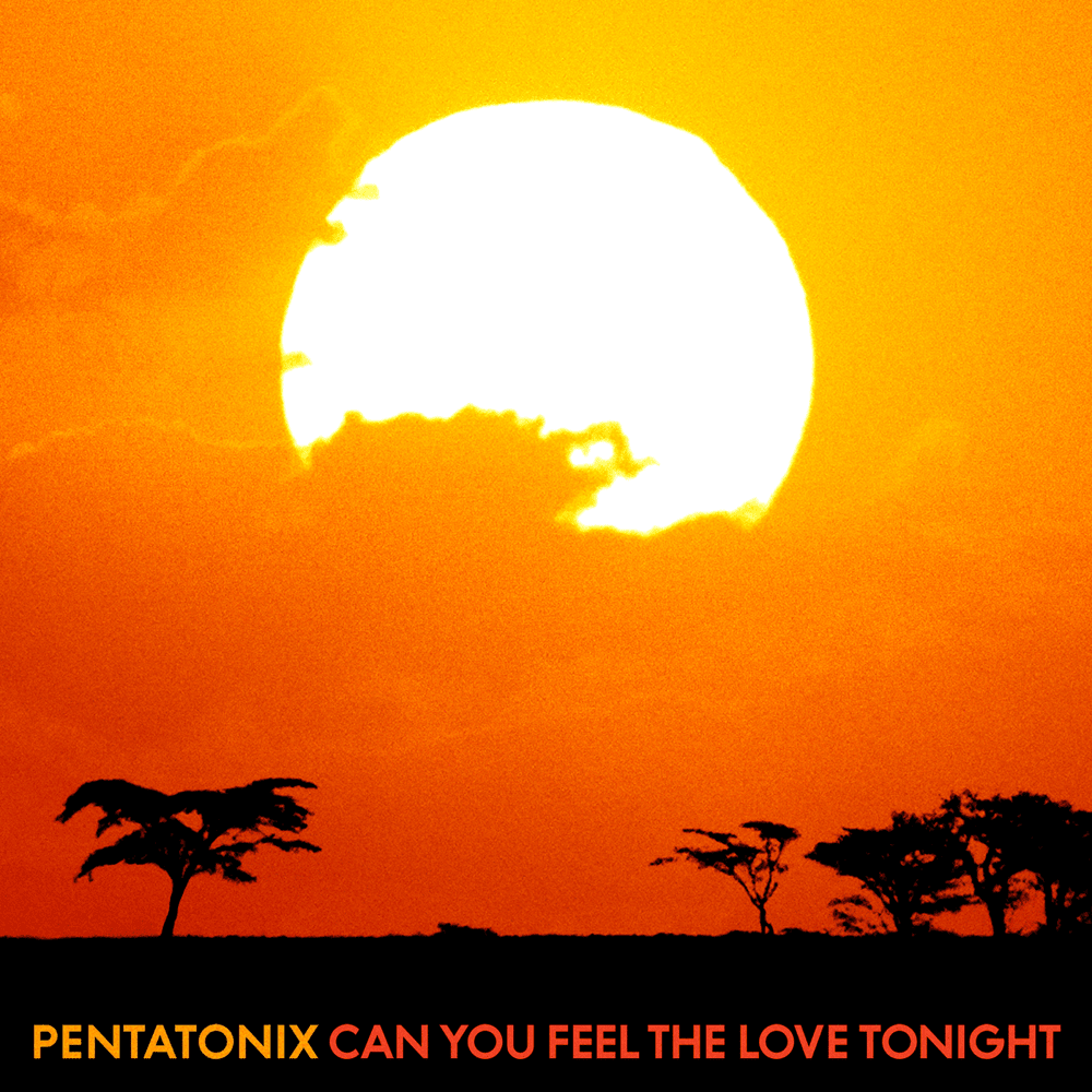 Album cover art for "Can You Feel The Love Tonight" by Pentatonix