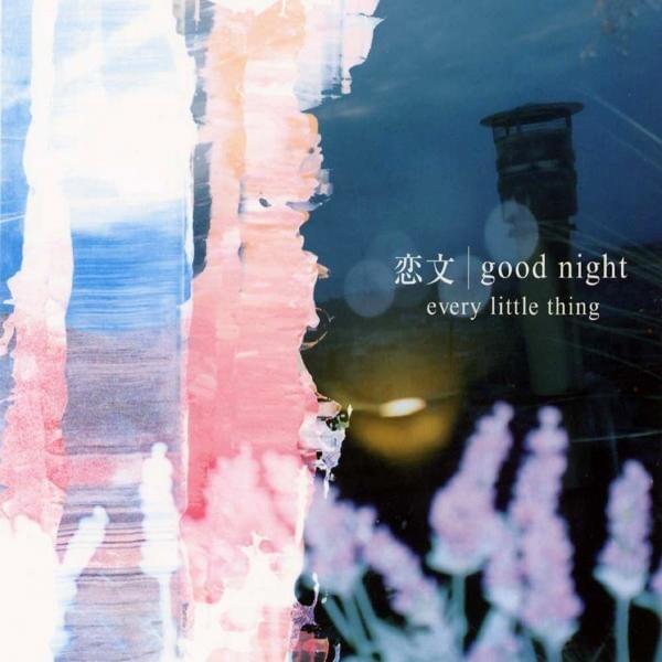 Album cover art for "good night" by Every Little Thing