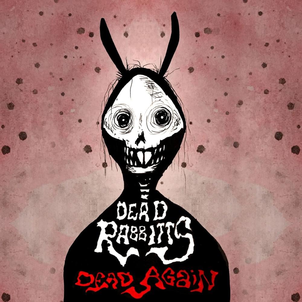 Dead Again by Dead Rabbitts