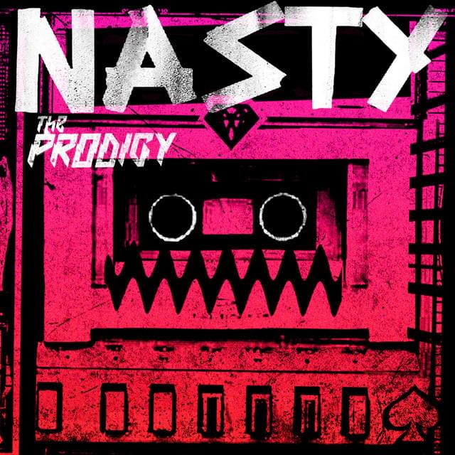Album cover art for "Nasty" by T​he Prodigy