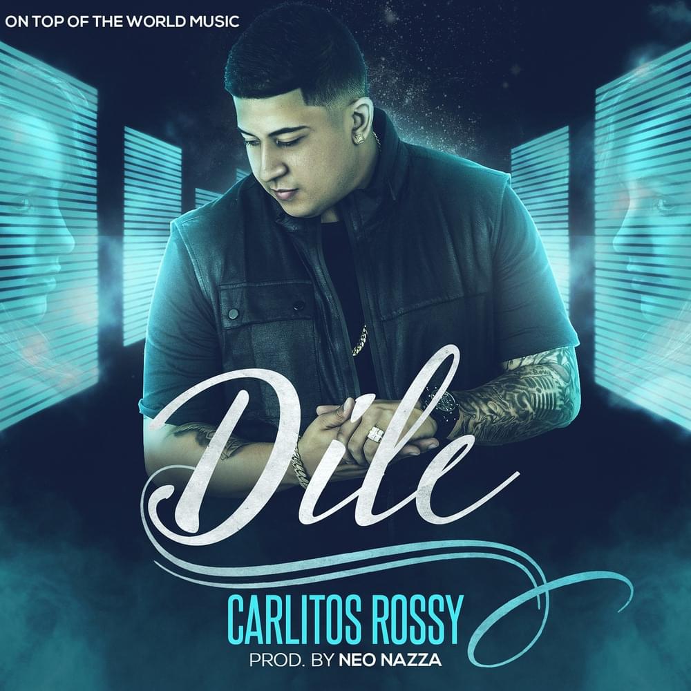 Album cover art for "Dile" by Carlitos Rossy