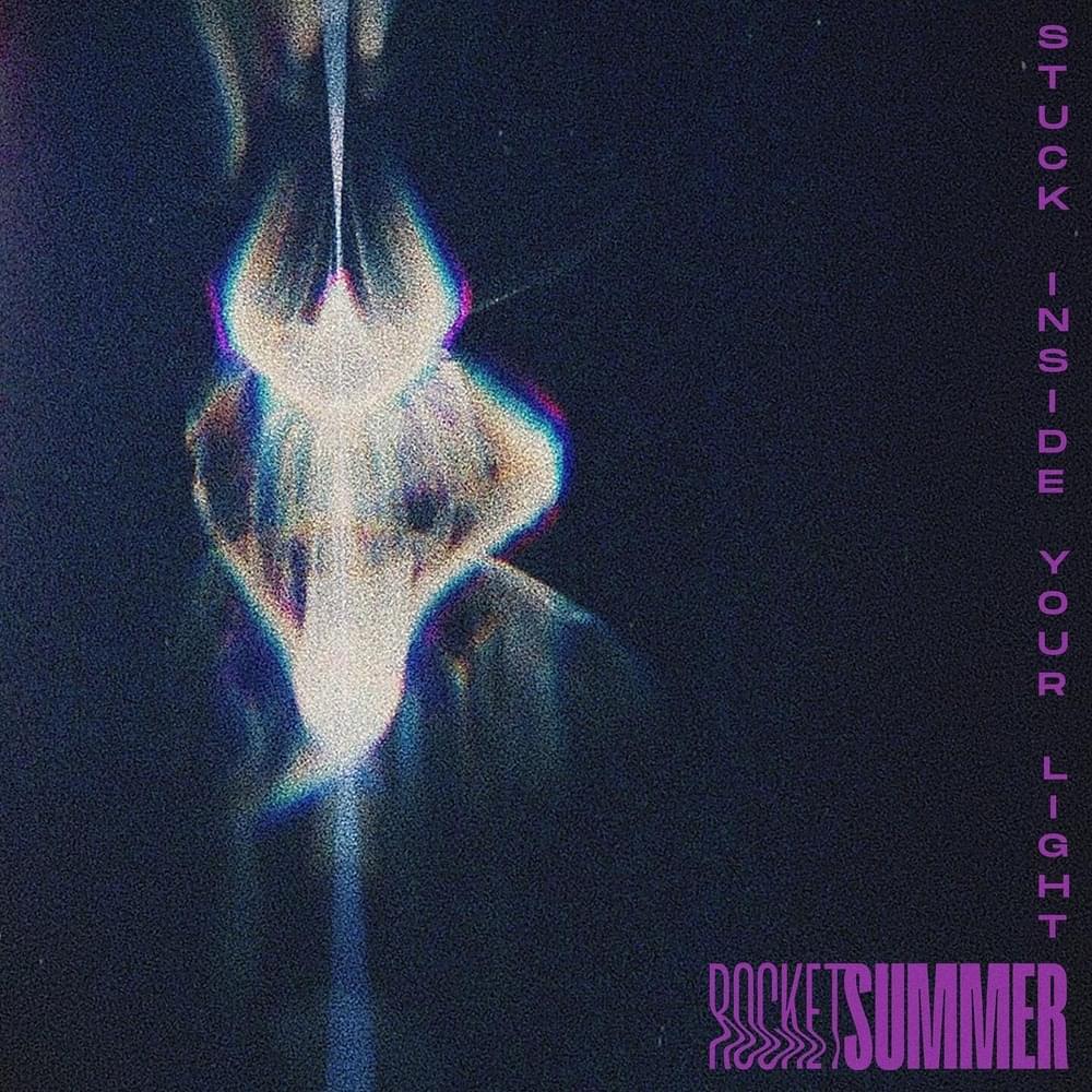 Album cover art for "Stuck Inside Your Light" by The Rocket Summer