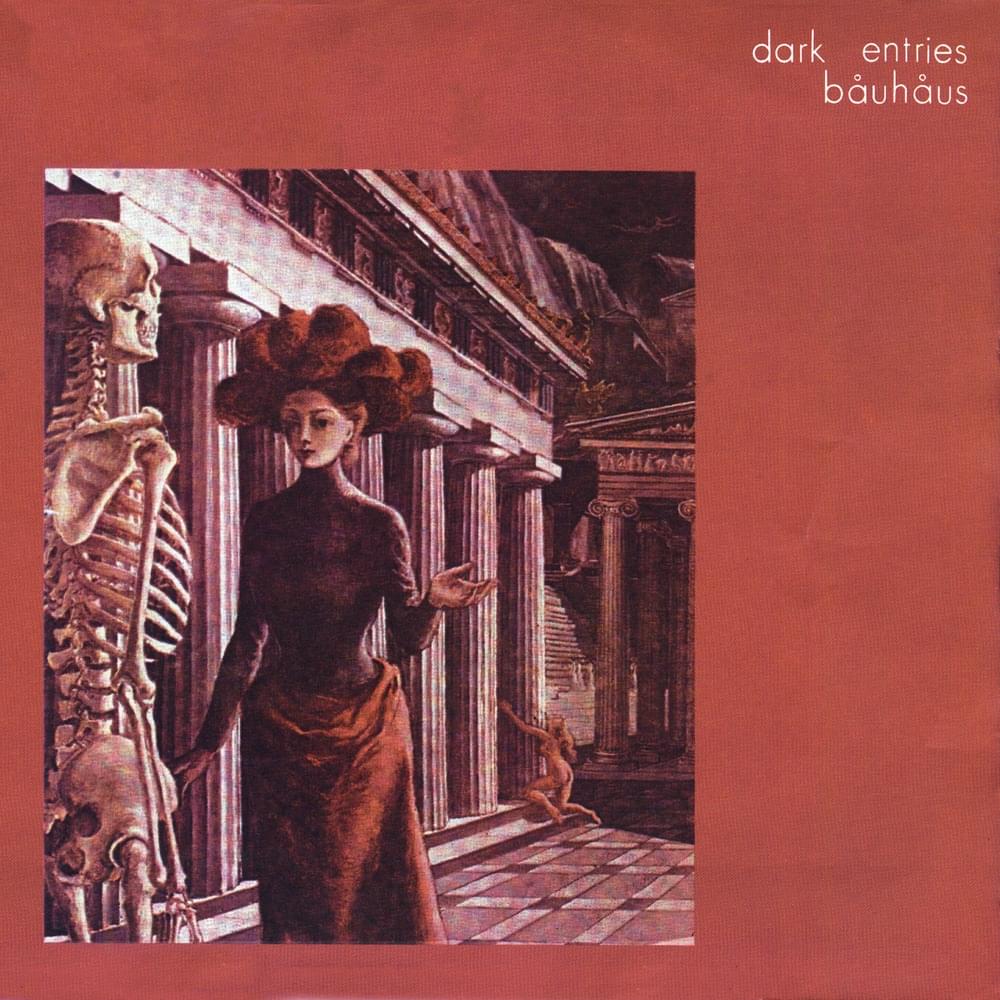 Dark Entries by Bauhaus