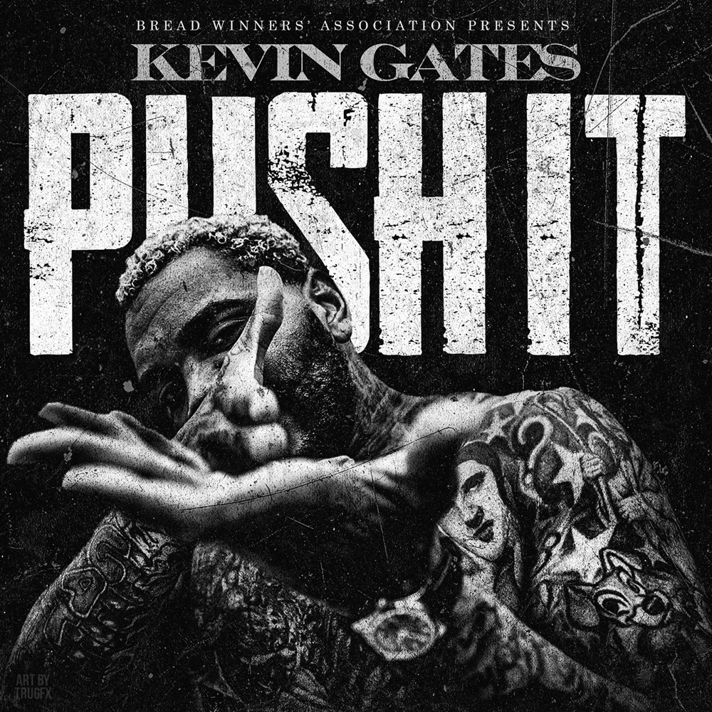 Album cover art for "Push It" by Kevin Gates