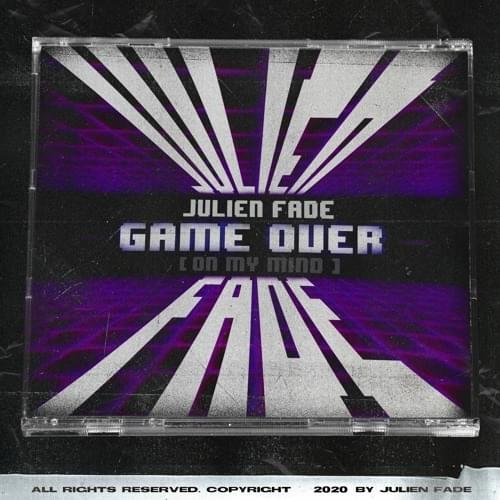 Game Over (On My Mind) by Julien Fade