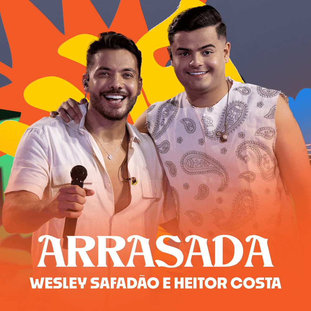 Album cover art for "Arrasada" by Wesley Safadão & Heitor Costa