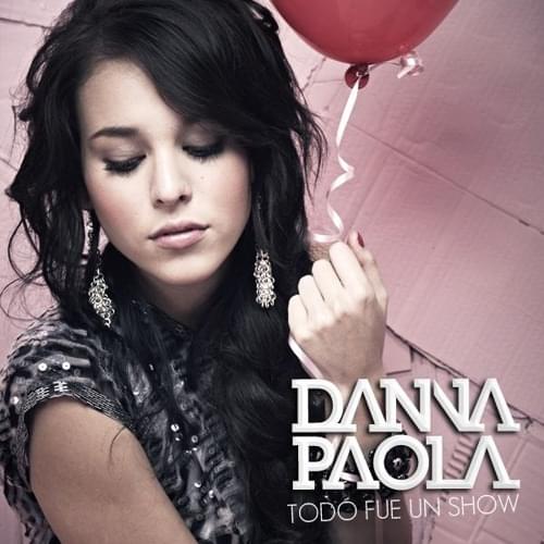Album cover art for "Todo Fue un Show" by Danna Paola