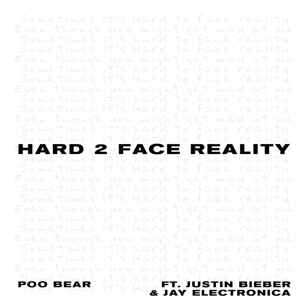Album cover art for "Hard 2 Face Reality" by Poo Bear & Jay Electronica & Justin Bieber