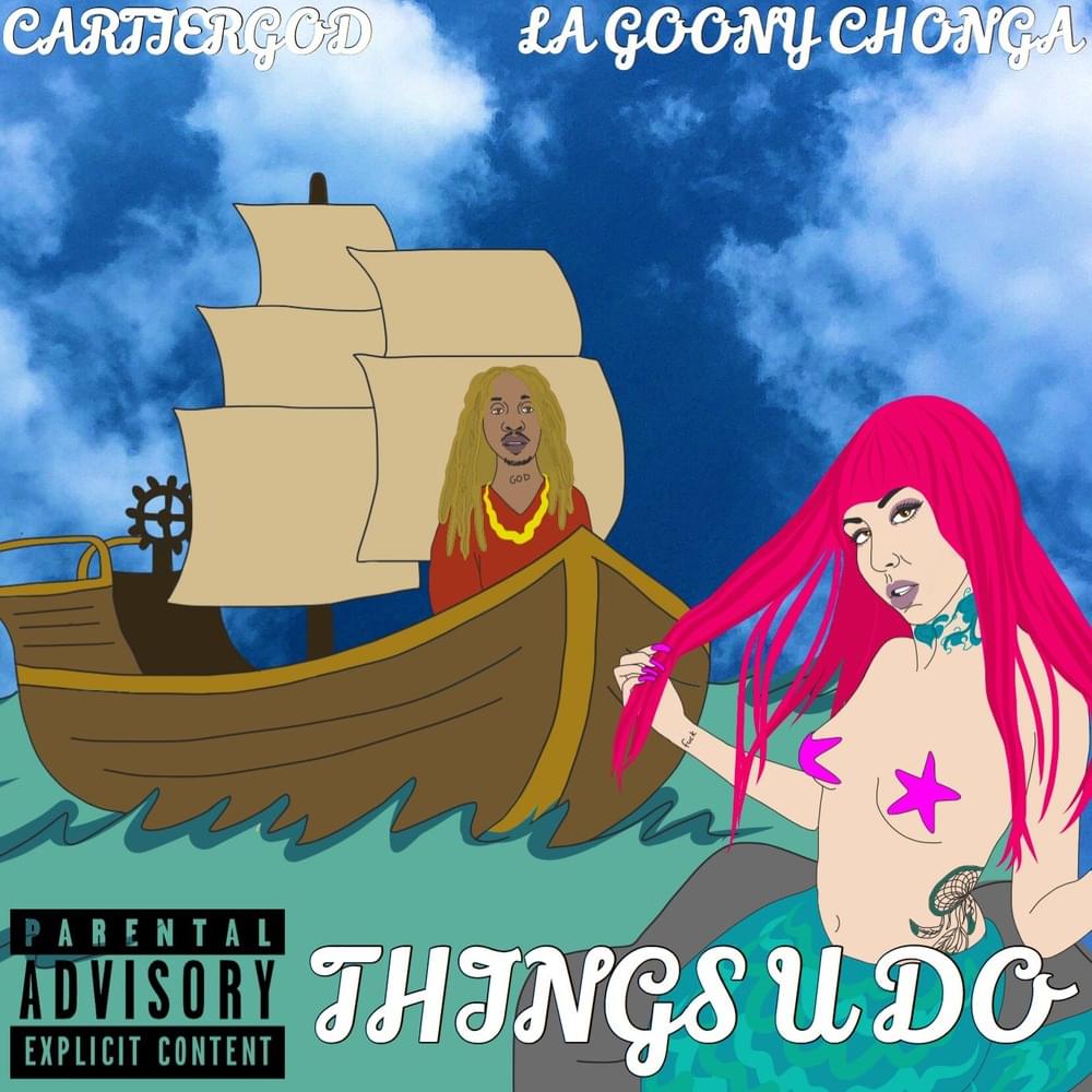 Album cover art for "Things U Do" by Cartier God & La Goony Chonga