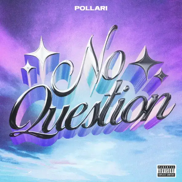 Album cover art for "No Question" by Pollari