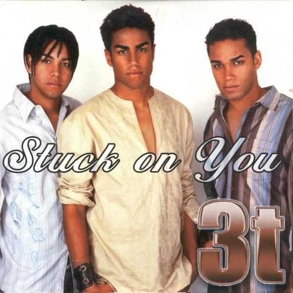 Stuck On You by 3T