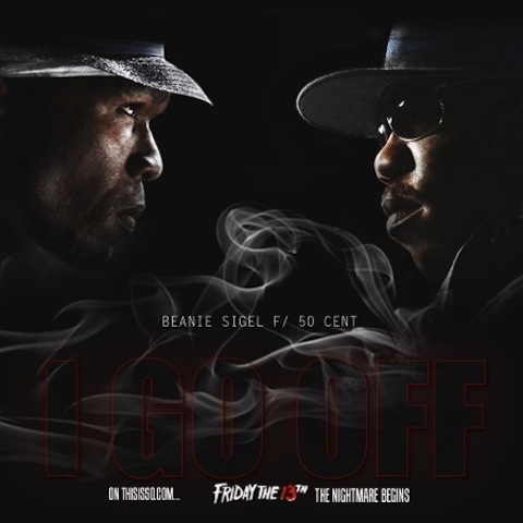 Album cover art for "I Go Off" by Beanie Sigel & 50 Cent