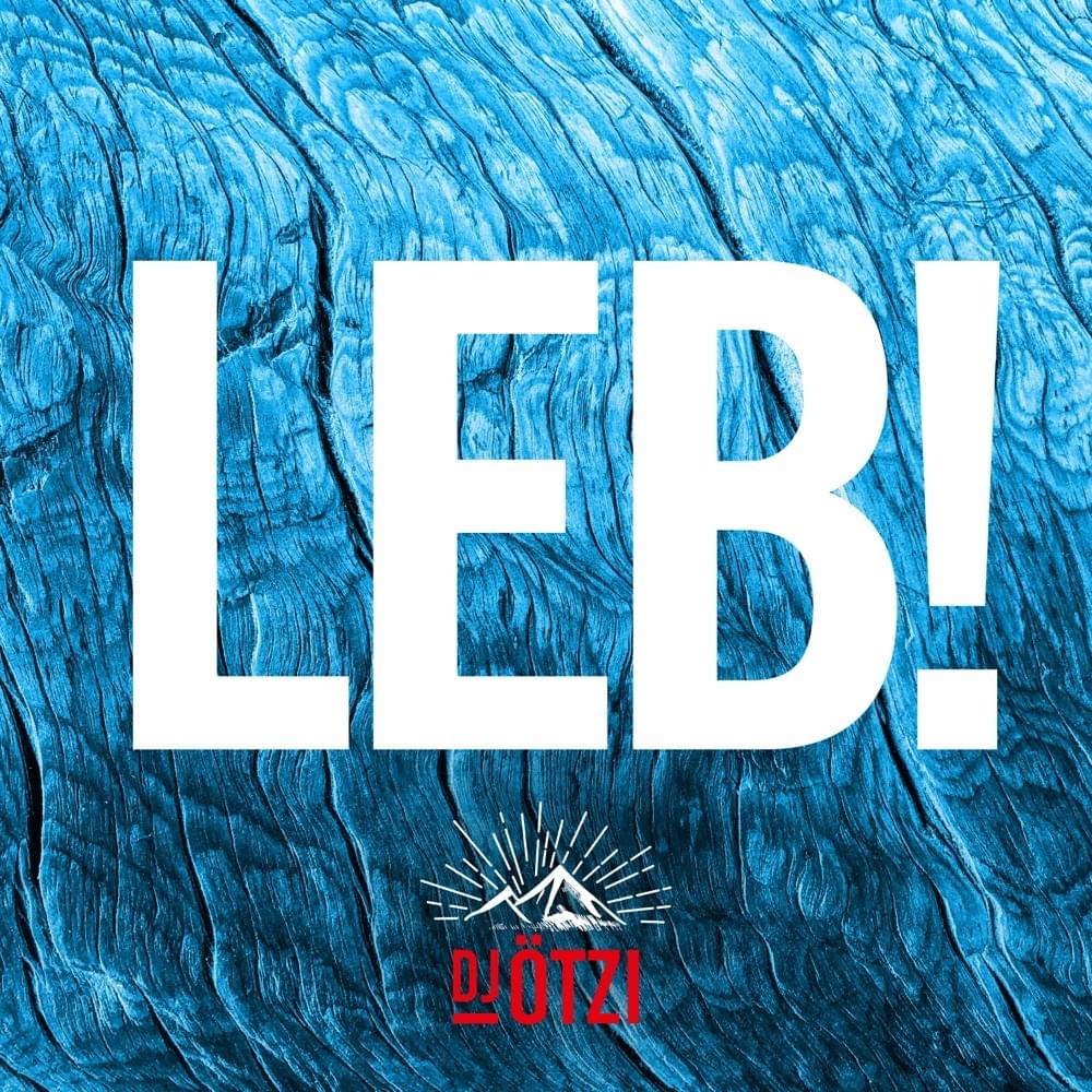 Album cover art for "LEB!" by DJ Ötzi