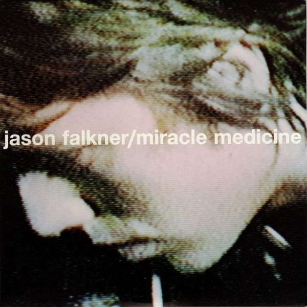 Miracle Medicine by Jason Falkner