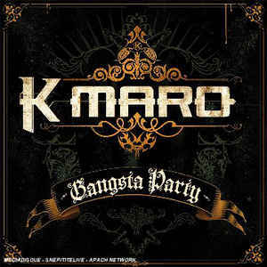 Album cover art for "Gangsta Party" by K. Maro
