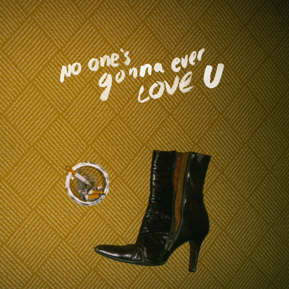 No One’s Gonna Ever Love U by Delacey