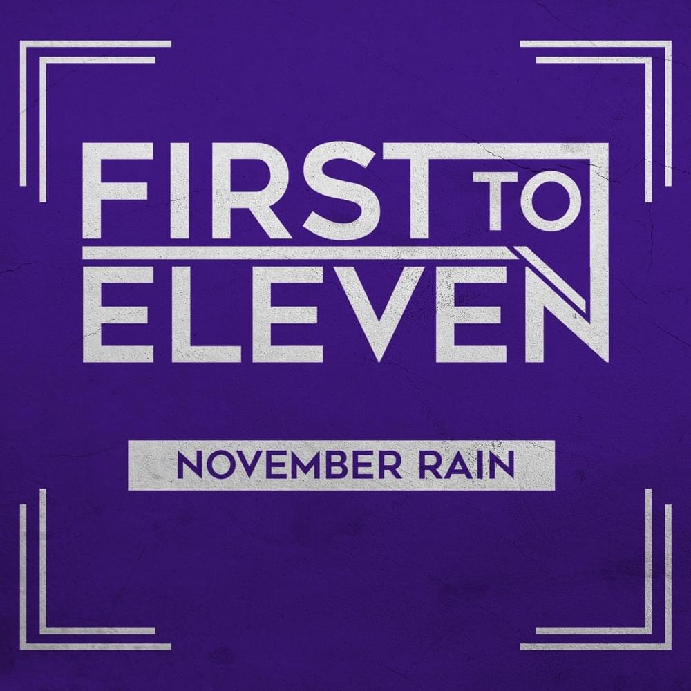 Album cover art for "November Rain" by First to Eleven