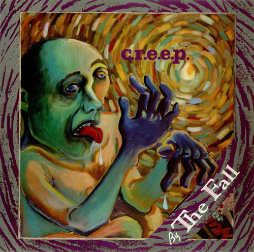 Album cover art for "C.R.E.E.P." by The Fall