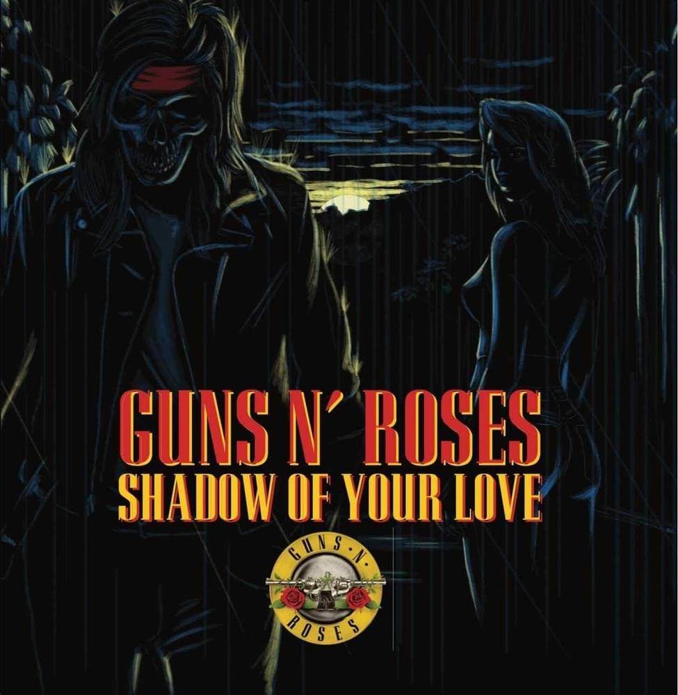 Album cover art for "Shadow of Your Love" by Guns N’ Roses