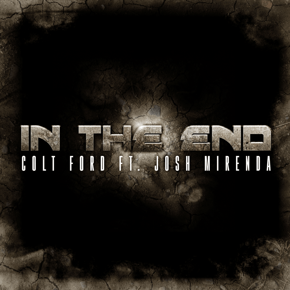 Album cover art for "In The End" by Colt Ford & Josh Mirenda