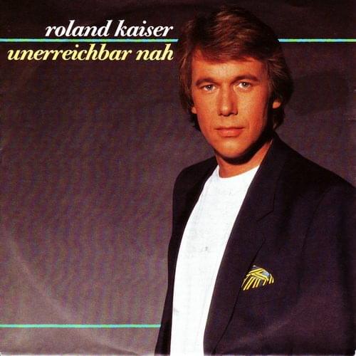 Album cover art for "Unerreichbar nah" by Roland Kaiser