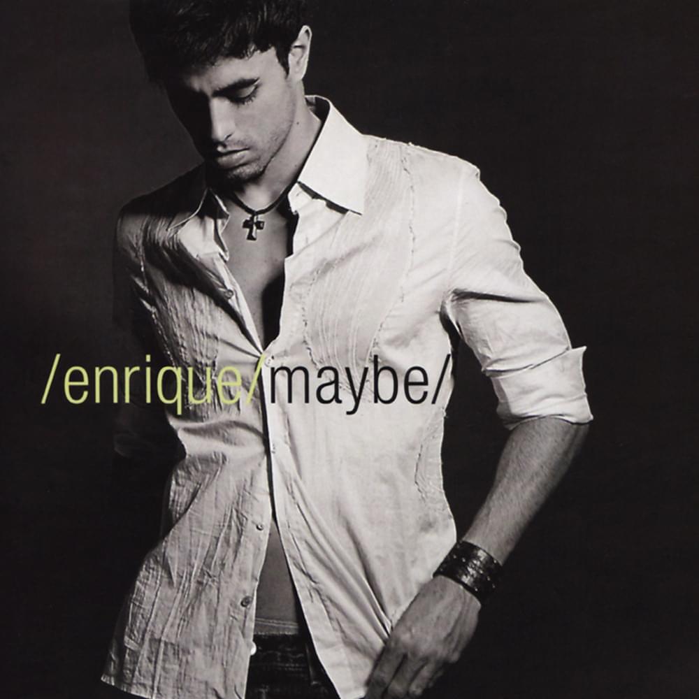 Album cover art for "Maybe" by Enrique Iglesias
