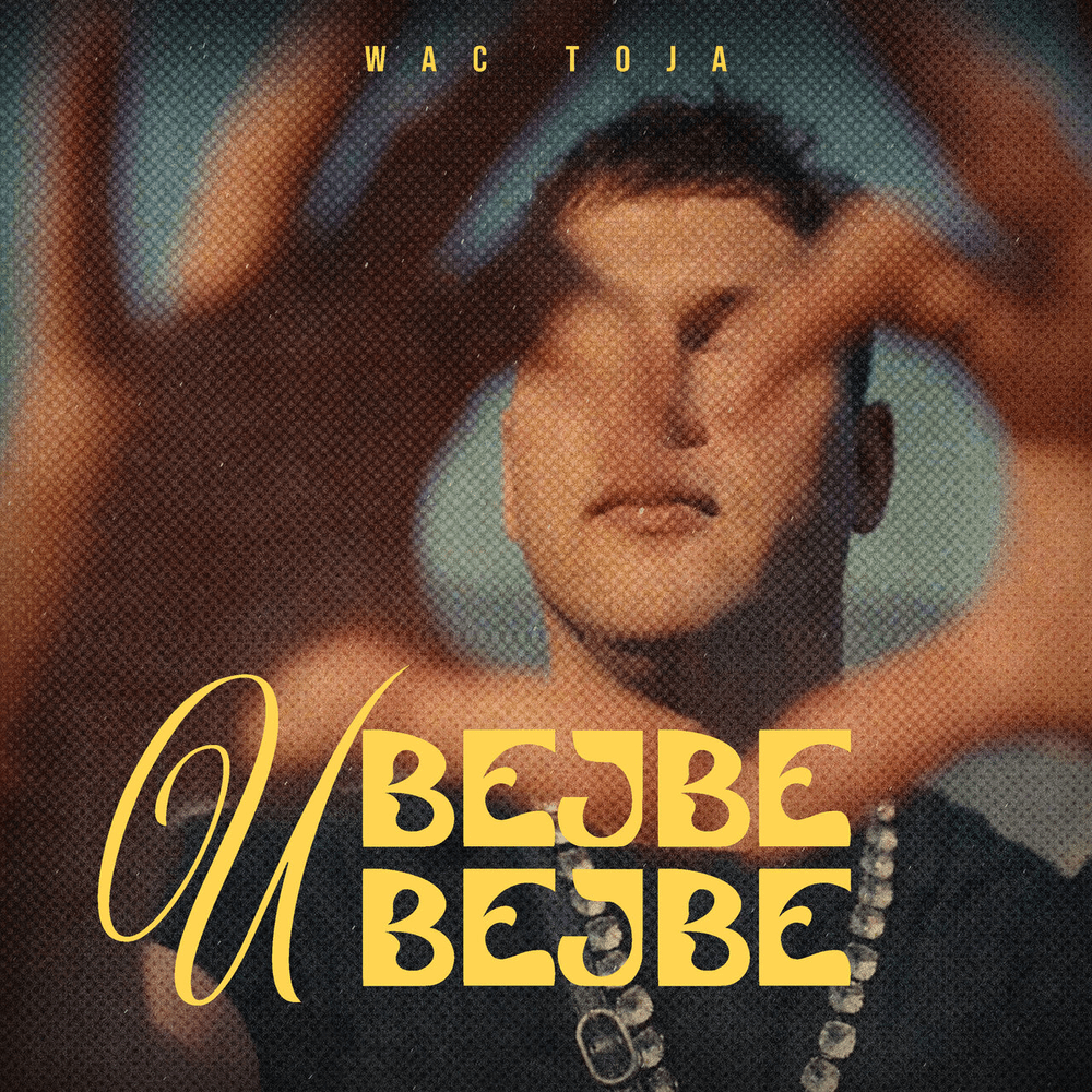Album cover art for "U Bejbe Bejbe" by Wac Toja