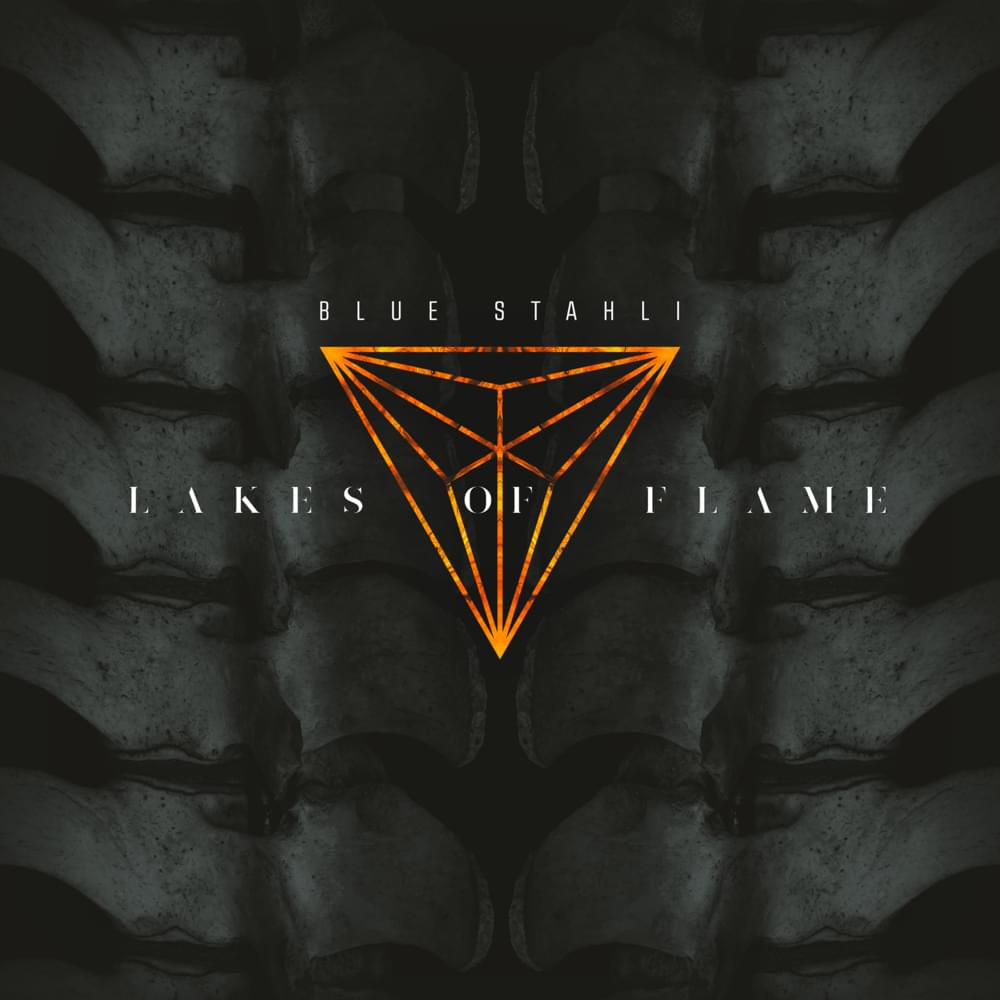Lakes of Flame by Blue Stahli