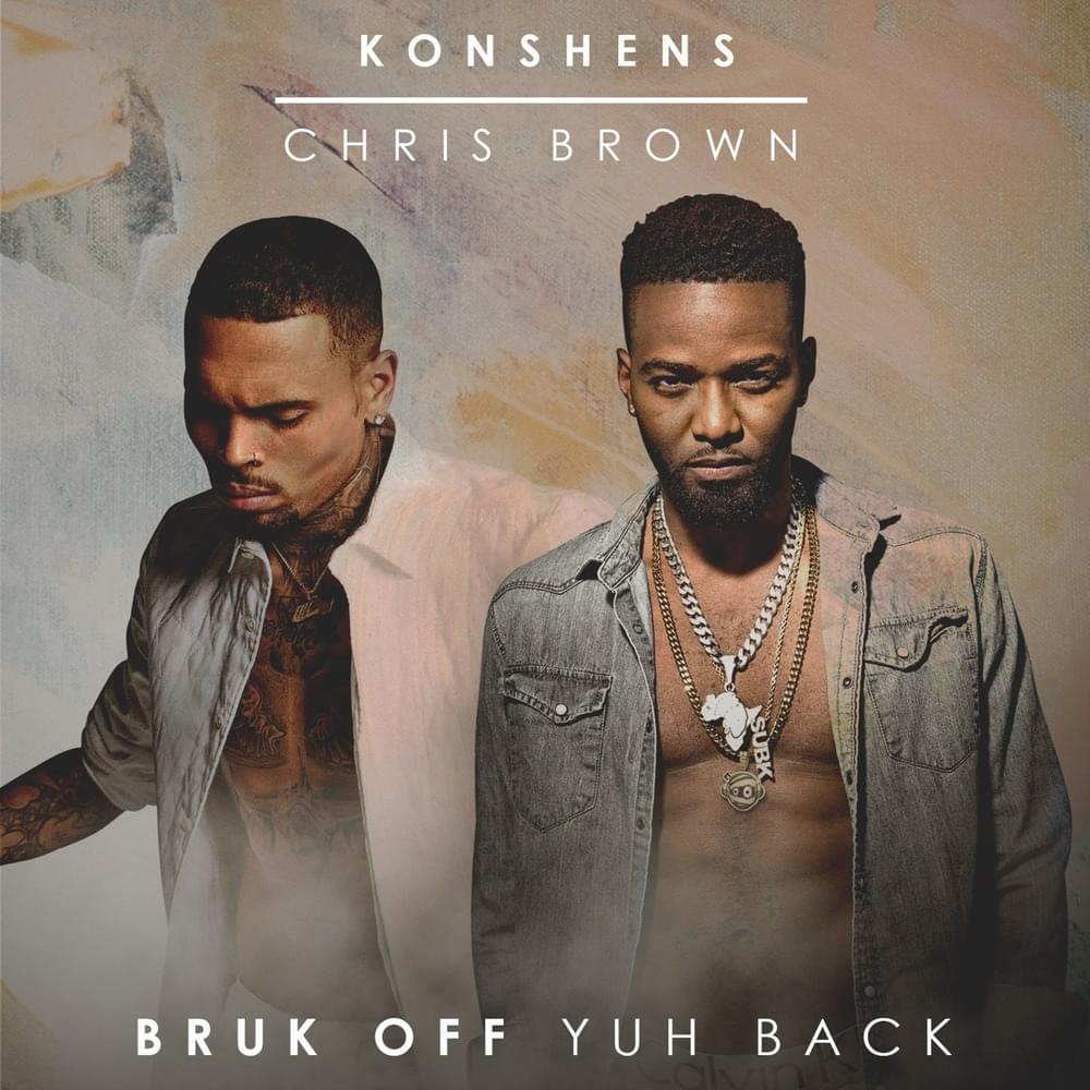 Bruk Off Yuh Back (Remix) by Konshens