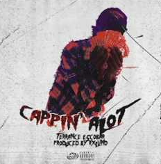 Album cover art for "*CAPPIN’ ALOT*" by Terrance Escobar