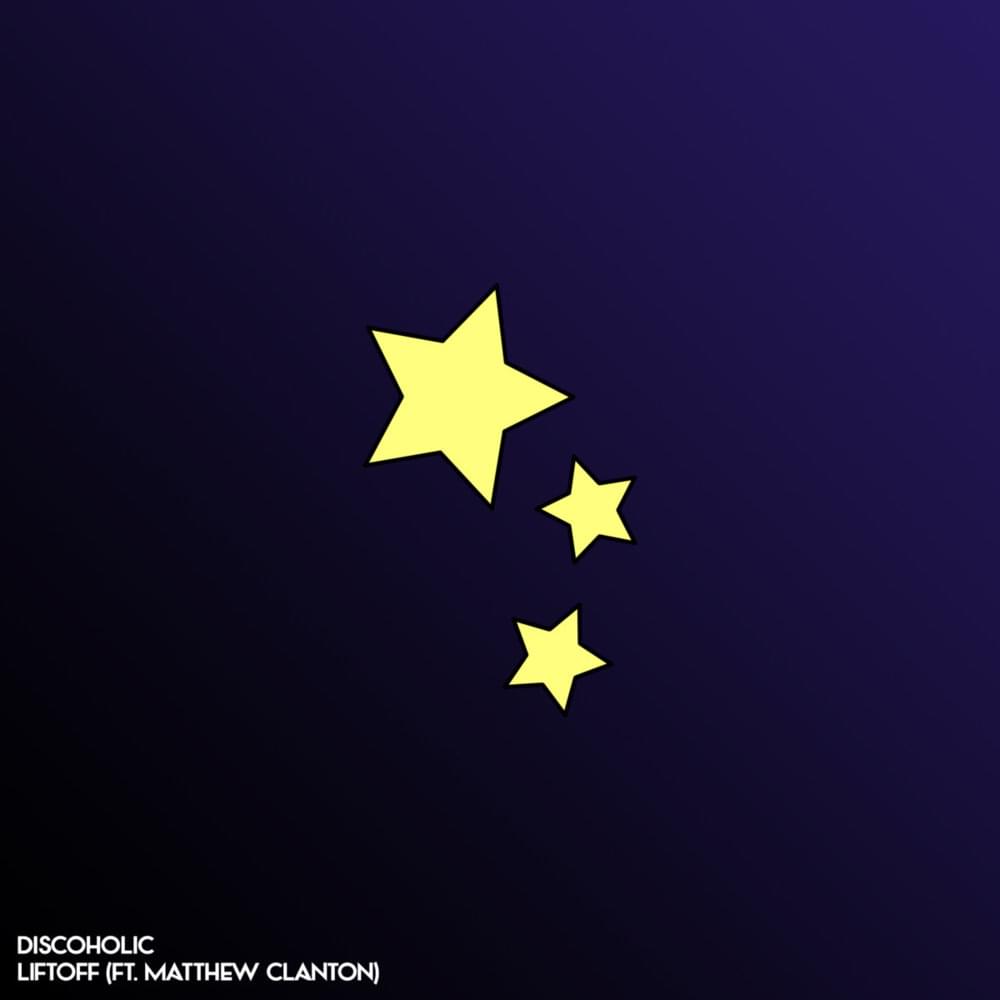 Album cover art for "Liftoff" by Discoholic & Matthew Clanton