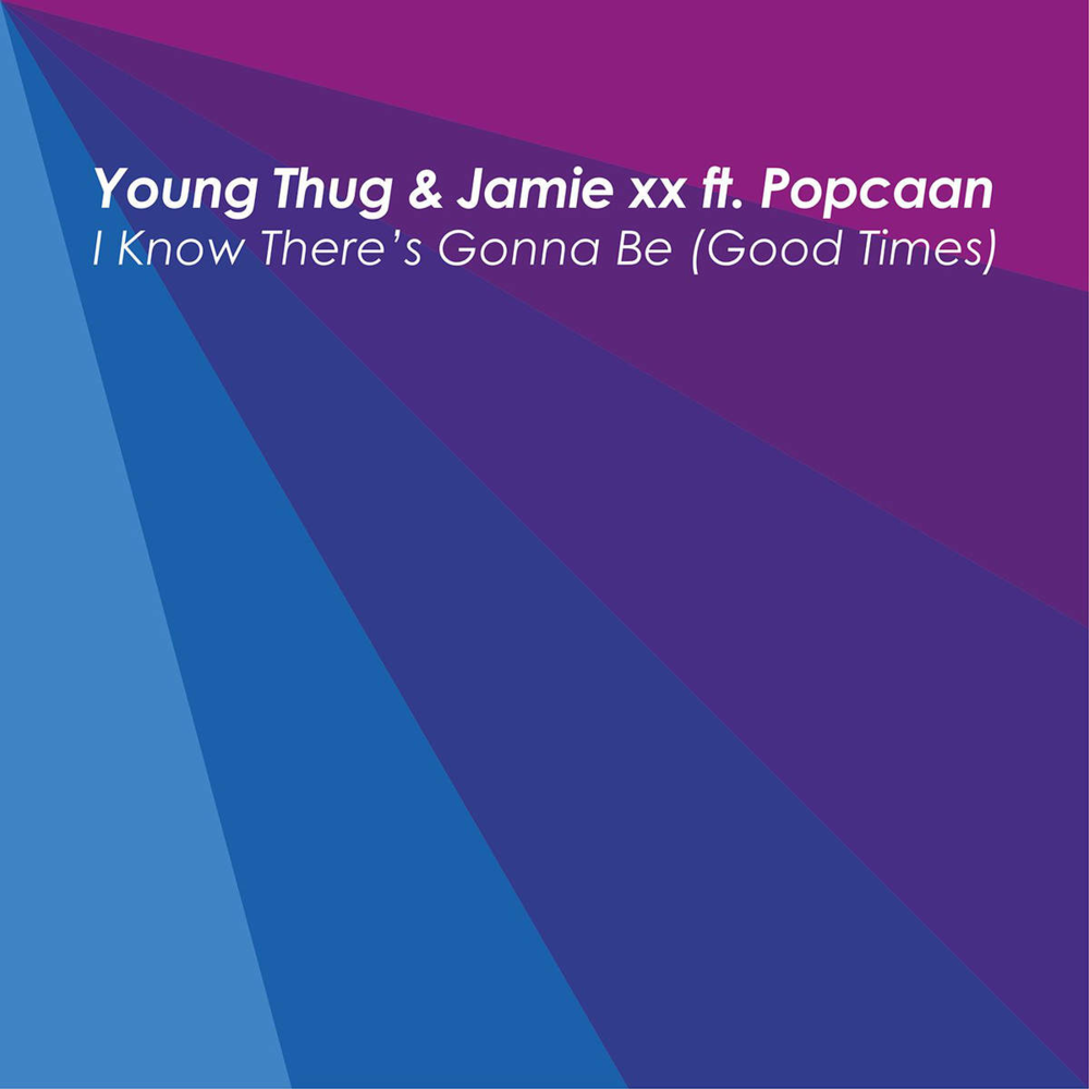 Album cover art for "I Know There’s Gonna Be (Good Times)" by 2K Sports & Popcaan & Young Thug