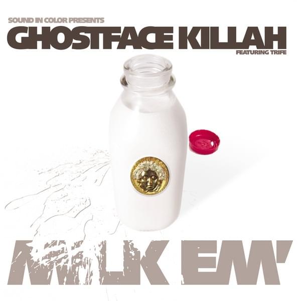Album cover art for "Milk Em’ (MHE Version)" by Ghostface Killah & Trife Diesel