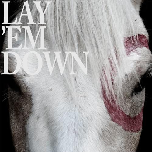 Album cover art for "Lay ’Em Down" by NEEDTOBREATHE