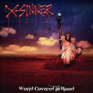 World Covered In Blood by X-Sinner