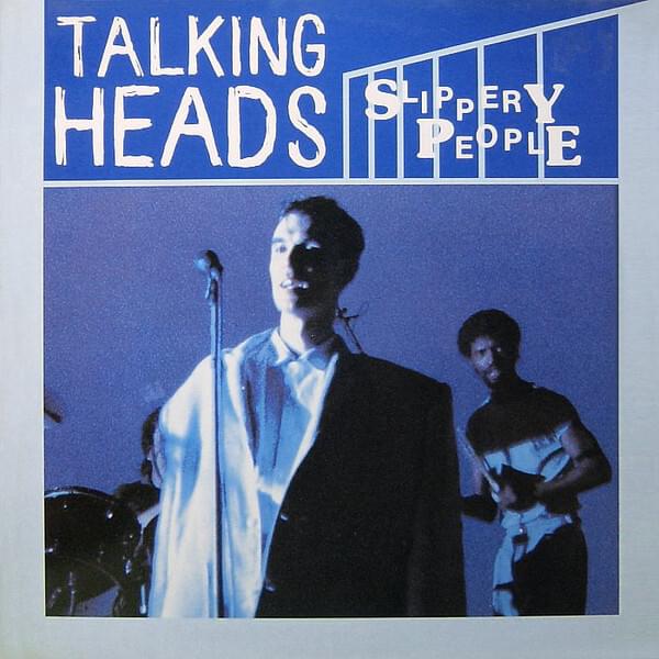 Album cover art for "Slippery People (Live)" by Talking Heads