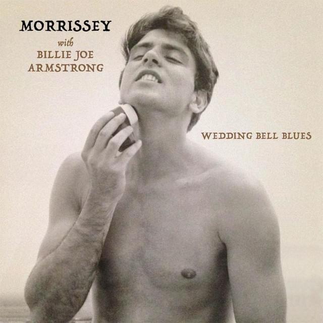 Album cover art for "Wedding Bell Blues" by Morrissey & Lydia Night & Billie Joe Armstrong